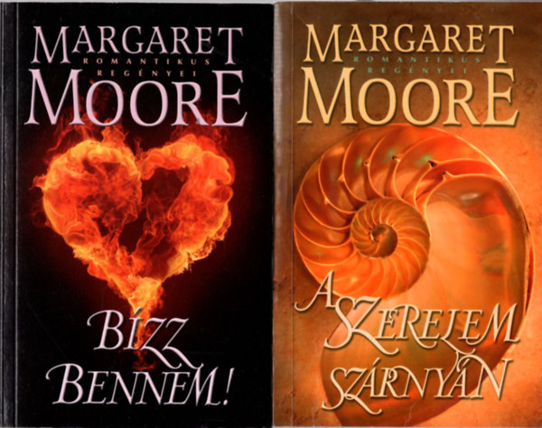 Margaret Moore - 2 db Margaret Moore regny ( egytt ) 1. A szerelem szrnyn, 2. Bzz bennem !