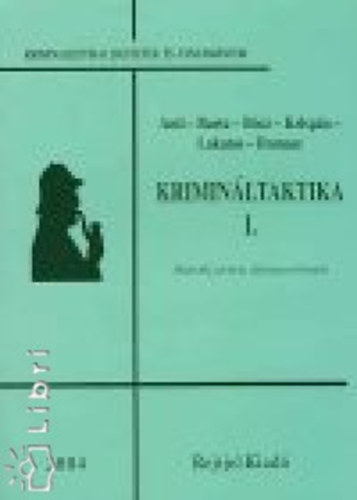 Anti-Barta-Bcz-Krispn-Lakatos-Romasz; Illr - Kriminltaktika I.