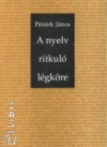 P�ntek J�nos - A nyelv ritkul� l�gk�re (Szociolingvisztikai dolgozatok)