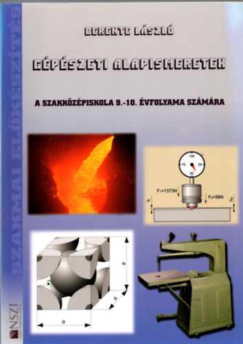 Berente L�szl� - G�p�szeti alapismeretek a szakk�z�piskola 9-10. �vfolyama sz�m�ra