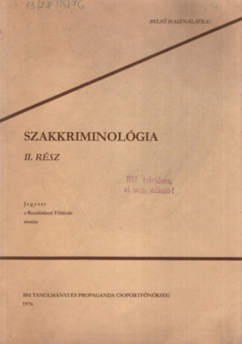 Dr. Diczig Istvn, Dr. Irk Ferenc - Szakkriminolgia II. rsz - Jegyzet a Rendrtiszti Fiskola rszre