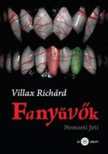 Villax Richárd - Fanyűvők (Nemzeti Jeti)