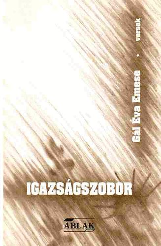 G�l �va Emese - Igazs�gszobor