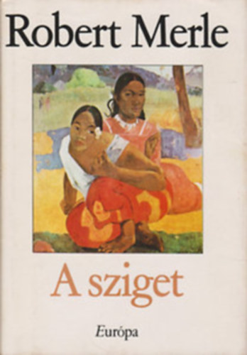 Robert Merle - Robert Merle csomag (5 ktet): A sziget + Francia histria + Csikveink + Majombc + llati elmk