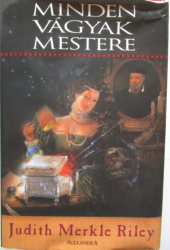 Judith Merkle Riley - Minden v�gyak mestere