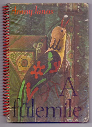 Szerz� Arany J�nos Szerkeszt� Benk� Andr�s Fot�zta Gink K�roly - A f�lemile (M�sodik kiad�s - F�nyk�pezte: Gink K�roly)