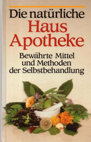 Alfred P. Zeller - Die natrliche Haus Apotheke