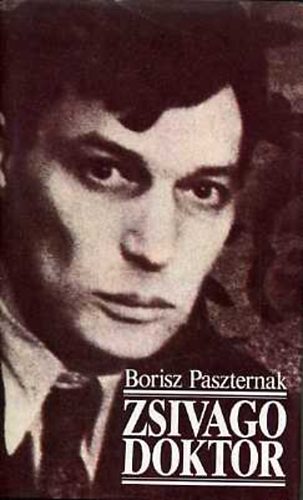 Borisz Paszternak - Zsivago doktor