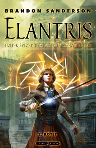 Brandon Sanderson - Elantris - 2. k�tet