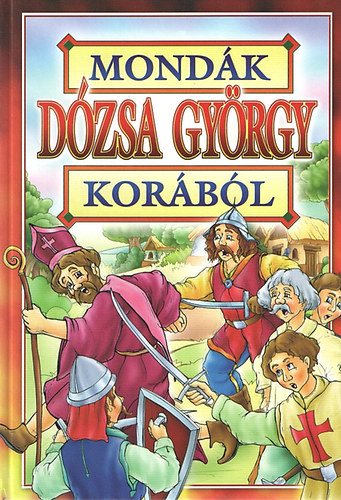 Bcsi Gy. Antal  (szerk.) - Mondk Dzsa Gyrgy korbl