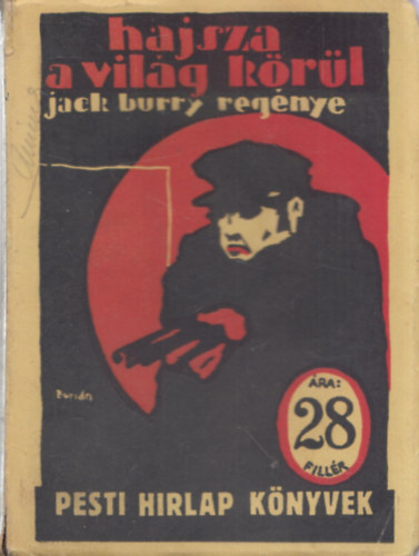 Jack Burry - Hajsza a világ körül (Pesti Hírlap Könyvek)