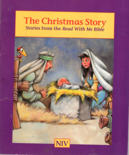 Jean E. Syswerda  (Szerk.) Doris Rikkers (Szerk.) - The Christmas Story - Stories from the Read With Me Bible