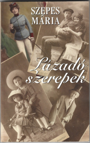Szepes Mria - Lzad szerepek