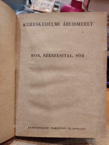 Rohonczy Lajos, Keller Mikls, Rzga Zoltn Domahidy Mikls - Kereskedelmi ruismeret: Bor, szeszesital, sr