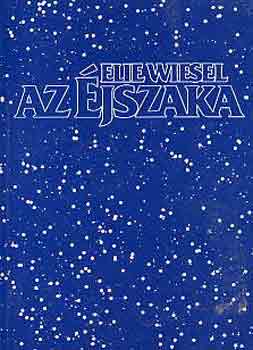 Elie Wiesel - Az éjszaka