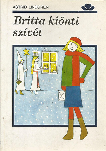 Astrid Lindgren - Britta kiönti szívét