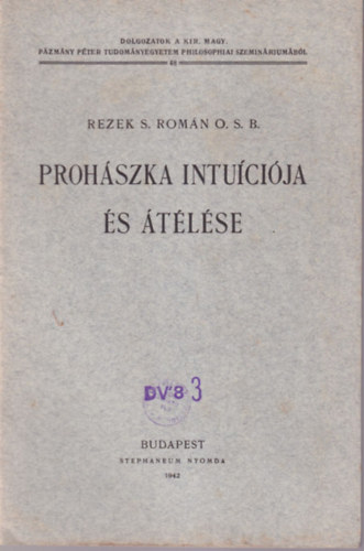 Rezek S. Som�n O. S. B. - Proh�szka intu�ci�ja �s �t�l�se