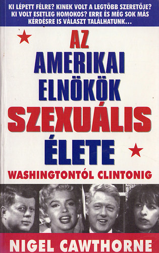 Nigel Cawthorne - Az amerikai eln�k�k szexu�lis �lete