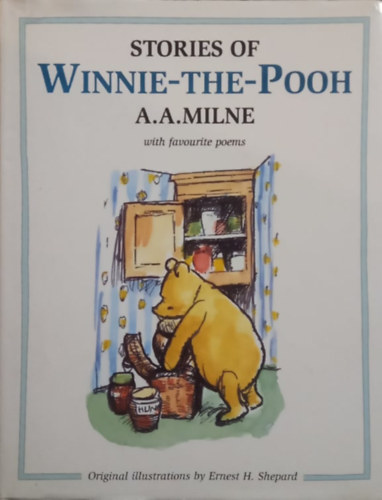 A. A. Milne - Stories of Winnie-the-Pooh Together With Favourite Poems