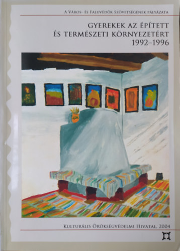 Pincz�sn� Kiss Kl�ra  (szerk.) - Gyerekek az �p�tett �s term�szeti k�rnyezet�rt 1992-1996