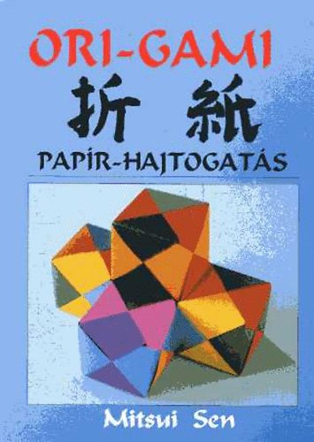 Sen Mitsui - Ori-gami: Papr-hajtogats