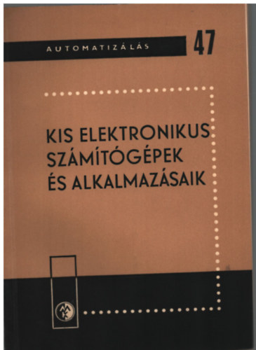 Pentsy Jen  (szerk.) - Kis elektronikus szmtgpek s alkalmazsaik