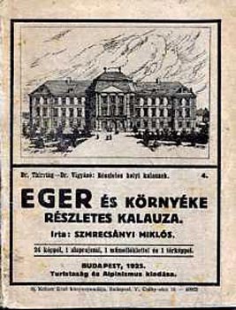 Szmrecsnyi Mikls - Eger s krnyke rszletes kalauza