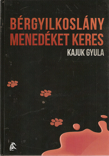 Kajuk Gyula - B�rgyilkosl�ny mened�ket keres