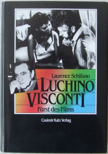 Laurence Schifano - Luchino Visconti: F�rst des Films (Casimir Katz Verlag)