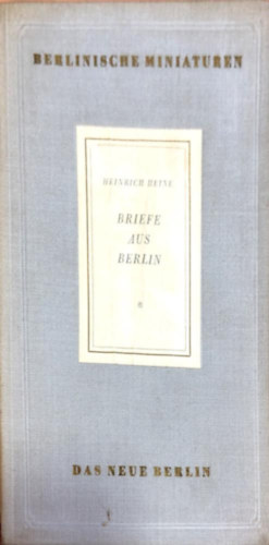 Heinrich Heine - Briefe aus Berlin