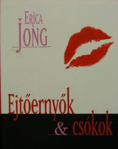 Erica Jong - Ejternyk & cskok
