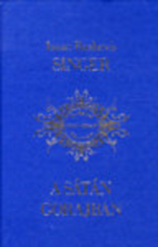 Isaac Bashevis Singer - A stn Gorajban (Irodalmi Nobel-djasok Knyvtra 4.)