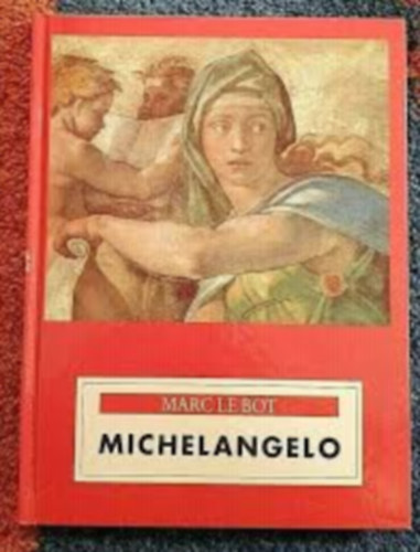 Marc Le Bot - Michelangelo (német nyelven)