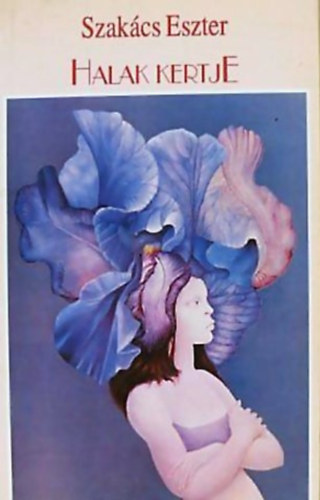 Szakács Eszter - Halak kertje