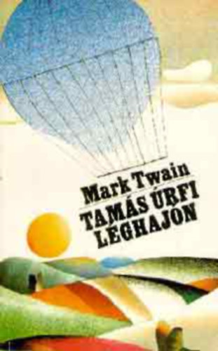 Mark Twain - Tams rfi lghajn (FORDT Halsz Gyula)