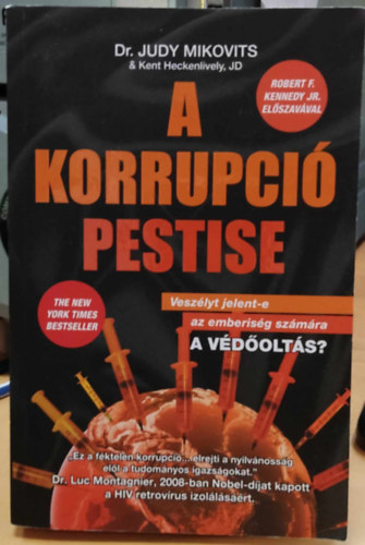 Dr. Kent Heckenlively, JD Judy Mikovits - A korrupci� pestise