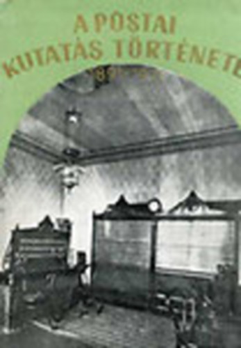 Dr. Szekér Ferenc - A postai kutatás története 1891-1971