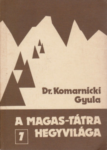 Dr. Komarniczki Gyula - A magas ttra hegyvilga 7.