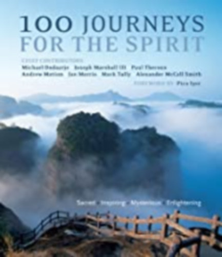 Pico Iyer - 100 Journeys for the Spirit