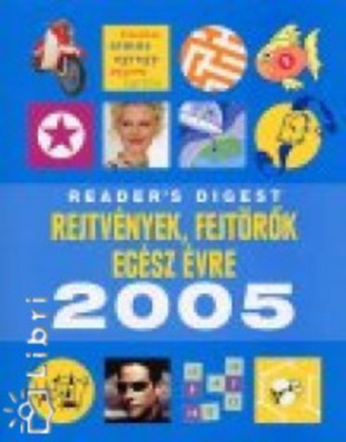 Rejtvnyek, fejtrk egsz vre 2005.