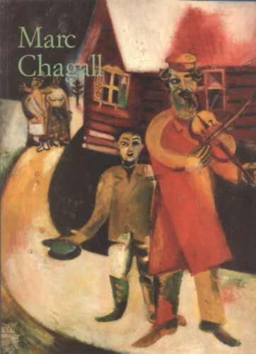 Rainer Metzger Ingo F. Walther - Marc Chagall 1887-1985: A megfestett k�lt�szet (Taschen)