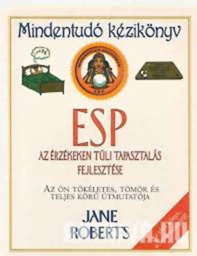 Jane Roberts - ESP Az �rz�keken t�li tapasztal�s fejleszt�se