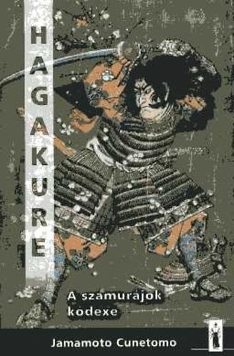 Jamamoto Cunetomo - Hagakure - A szamur�jok k�dexe