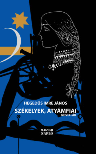 Hegeds Imre Jnos - Szkelyek, atymfiai