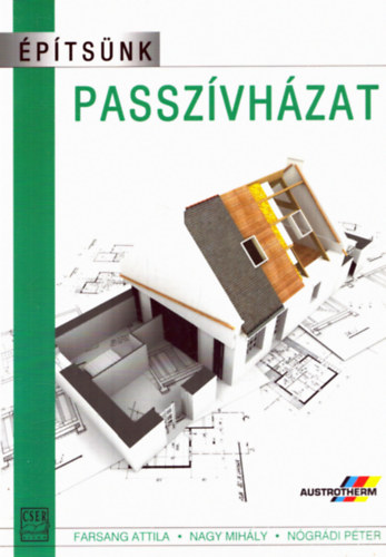 Farsang Attila; Nagy Mih�ly; N�gr�di P�ter - �p�ts�nk passz�vh�zat