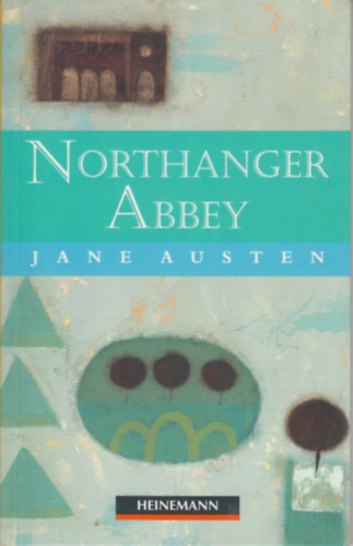 Jane Austen - Northanger Abbey