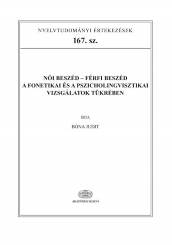 B�na Judit - N�i besz�d - f�rfi besz�d a fonetikai �s pszicholingvisztikai vizsg�latok t�kr�ben