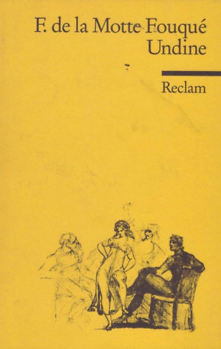 Friedrich de la Motte Fouqu� - Undine