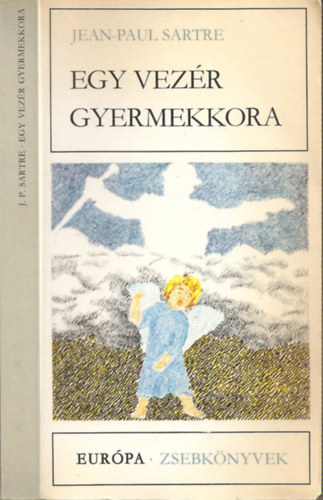 Jean-Paul Sartre - Egy vezér gyermekkora - A fal - Szavak