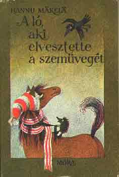 Hannu Makela - A l�, aki elvesztette a szem�veg�t